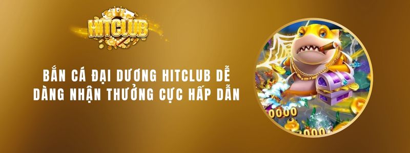 1 ban ca dai duong hitclub