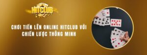 1 choi tien len online hitclub