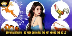 Bầu Cua HITCLUB - Bộ Môn Đơn Giản, Thu Hút Không Thể Bỏ Lỡ
