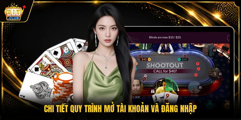 HITCLUB 16 Chi tiết quy trình mở tài khoản và đăng nhập