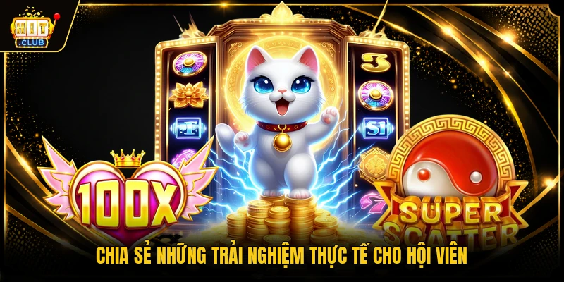 Chia sẻ những trải nghiệm thực tế cho hội viên