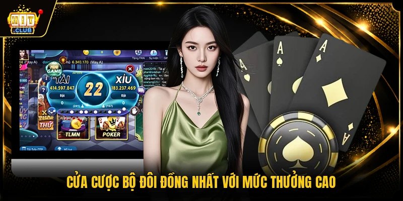 Cửa cược bộ đôi đồng nhất với mức thưởng cao