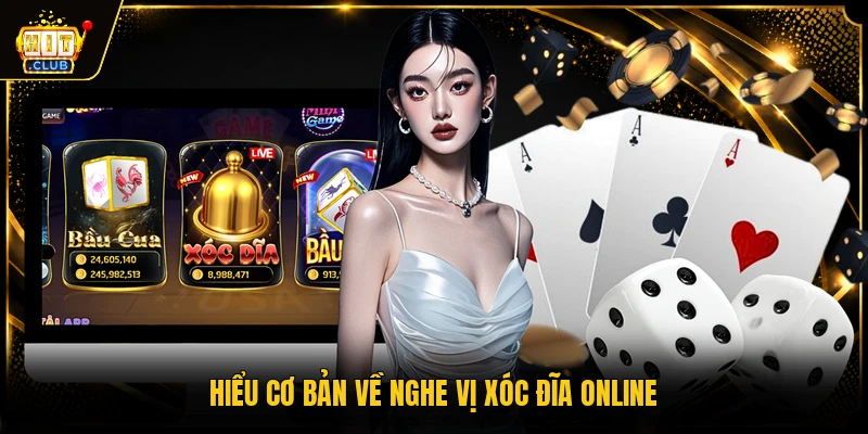 Hiểu cơ bản về nghe vị xóc đĩa online