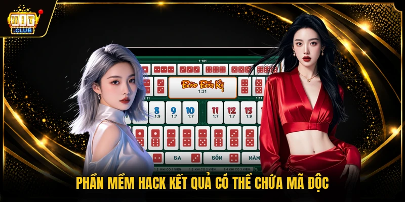Phần mềm hack kết quả có thể chứa mã độc