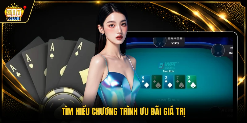 HITCLUB 14 Tìm hiểu chương trình ưu đãi giá trị