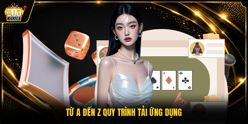 HITCLUB 17 Từ A đến Z quy trình tải ứng dụng