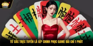 Tứ Sắc Trực Tuyến Là Gì? Chinh Phục Game Bài Chỉ 1 Phút